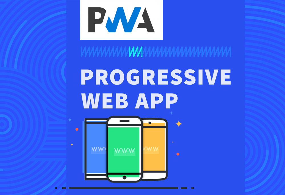 Progressive Web Apps: A Simple Definition|Why choose PWAs?